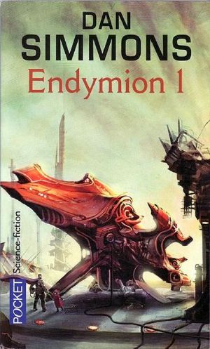 [Cantos d'Hyperion 05] • Dan Simmons coffret 4 volumes · L'éveil d'Endymion Tome 1. · L'éveil d'Endymion Tome 2. Endymion Tome 1. Endymion